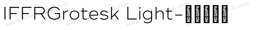IFFRGrotesk Light字体转换